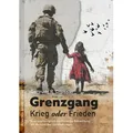 Grenzgang: Krieg oder Frieden von Gertrude R. Croissier / Pomaska-Brand Druck / Taschenbuch