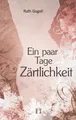 Ein paar Tage Zärtlichkeit: Erotischer Liebesroman ... | Buch | Zustand sehr gut