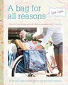 A Bag for All Reasons: 12 all-new bags and purses to sew by Lam, Lisa 1446301850