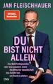 Du bist nicht allein: - Das Mehrheitsparadox oder was passiert, wenn die Mitte der Gesellschaft das Gefühl hat, am Rand zu stehen "SCHREIBEN KANN ER ... KANN ER JEDENFALLS" (Süddeutsche Zeitung)