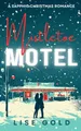 Mistletoe Motel: A Sapphic Christmas Romance by Lise Gold