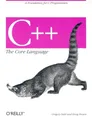 C++ The Core Language (A Nutshell handbook) by Gregory Satir 156592116X