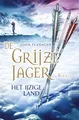 Het ijzige land (De Grijze Jager, 3)