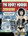 The Rocky Horror Cookbook: 50 Savory, Sweet, and Seductive Recipes from the Cult Musical [Officially Licensed]