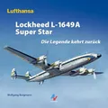 Lockheed L-1649A-Superstar: Die Legende kehrt zurück