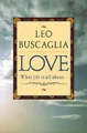 Leo F. Buscaglia Love (Taschenbuch)
