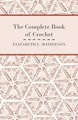 The Complete Book of Crochet