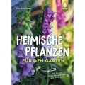 Eugen Ulmer Heimische Pflanzen für den Garten (Deutsch, Elke Schwarzer, 2022) (K5 095016244)