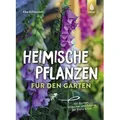 Heimische Pflanzen für den Garten