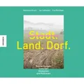 Stadt Land Dorf von Hermann Hirsch/ Jan Leßmann/ Eva Reisinger / Knesebeck Von Dem GmbH / Buch