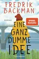 Eine ganz dumme Idee von Fredrik Backman UNGELESEN