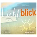 Lichtblick. Texte für mittelgute Tage