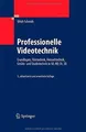 Professionelle Videotechnik: Grundlagen, Filmtechni... | Buch | Zustand sehr gut