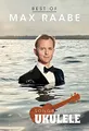 Best Of Ukulele Max Raabe | Leichte Ukulele Noten mit Melodie Text Akkorde Songbook | 50 Chansons & Hits für Anfänger Fans | Kein Schwein Ruft Mich An ... Alleine Spiralbindung: Songbook für Ukulele