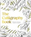Lindsey Bugbee The Calligraphy Book (Gebundene Ausgabe)