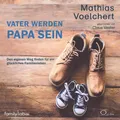 cc-live Vater werden. Papa sein (Deutsch, Mathias Voelchert, Claus Vester, 2023) (40375763)