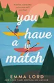 Emma Lord You Have A Match (Taschenbuch)
