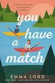 You Have A Match: A Novel von Lord, Emma | Buch | Zustand gut