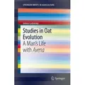 Studies in Oat Evolution A Man's Life with Avena