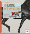Pferde in Bewegung Susan E. Harris