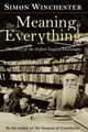 The Meaning of Everything: The Story of the Oxfo by Winchester, Simon 0198607024