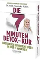 Die 7-Minuten-Detox-Kur: Natürlich runderneuert in nur 3... | Buch | Zustand gut