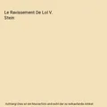 Le Ravissement De Lol V. Stein, Marguerite Duras