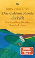 Das Café am Rande der Welt: eine Erzählung über den Sinn des Lebens