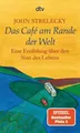 Strelecky/Das Cafe am Rande der Welt ~ John Strelecky ~  9783423209694