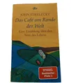 Das Café am Rande der Welt von John Strelecky (2007, Taschenbuch)