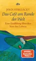 Das Café am Rande der Welt: eine Erzählung über den Sinn des Lebens John 1132349