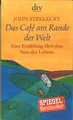 Das Café am Rande der Welt von John Strelecky (2007, Taschenbuch)