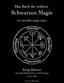 Das Buch der wahren schwarzen Magie: La véritable magie noire
