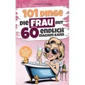 101 Dinge die Frau mit Sechzig endlich machen kann von Johanna Schwab / LS Unlimited / Taschenbuch