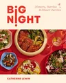 Big Night: Dinners, Parties & Dinner Parties - A Cookbook