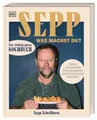 Sepp, was machst du?: Ein richtig gutes Buch Dorling Kindersley Verlag