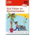 LÜK. Deutsch. Null Fehler im Rechtschreiben