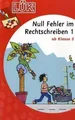 Georg-Westermann-Verlag LÜK Null Fehler im Rechtschreiben 1, 3. Klasse