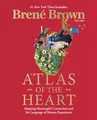 Atlas of the Heart: Mapping Meaningful Connection and the Language of Human Experience