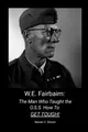 W.E. Fairbairn: The Man Who Taught the OSS How To Get Tough! by Steven Brown