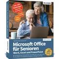 Bildner Microsoft Office für Senioren - Word, Excel und PowerPoint (Deutsch, Anja Schmid, Inge Baumeister, 2023) (K5 089046084)