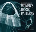 Seventeenth Century Women's Dress Patterns Book One
