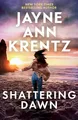 Shattering Dawn: A page-turning rom..., Krentz, Jayne A
