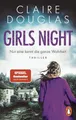 Girls Night - Nur eine kennt die ganze Wahrheit: Thriller. Der Nr.1-SPIEGEL- Bestseller der Thrillerkönigin Claire Douglas jetzt als Taschenbuch