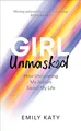 Girl Unmasked: How Uncovering My Autism..., Katy, Emily