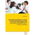 Kundencoaching im Key Account Management Der Key Account Manager als Coach - Chancen und Grenzen