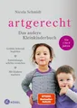 artgerecht - Das andere Kleinkinderbuch | Schmidt, Nicola | Gebunden