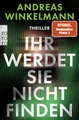 Ihr werdet sie nicht finden: Thrill..., Winkelmann, And