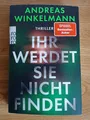 IHR WERDET SIE NICHT FINDEN von  ANDREAS WINKELMANN - Taschenbuch von 2025
