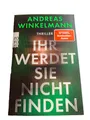 Ihr werdet sie nicht finden von Andreas Winkelmann ungelesen